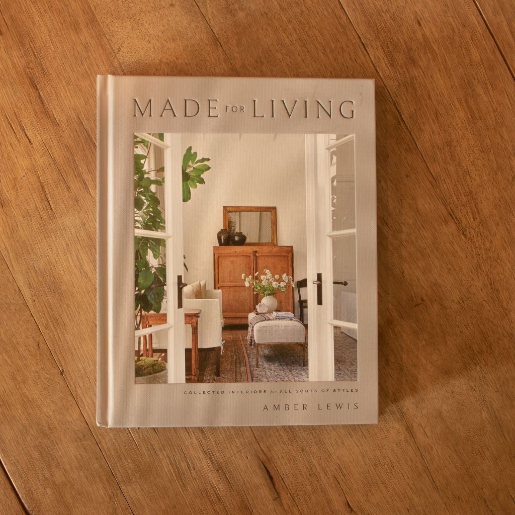 Book: Made For Living: Collected Interiors For All Sorts Of Styles by Amber Lewis