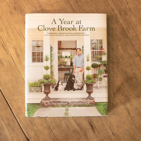 Book A Year At Clove Brook Farm: Gardening, Tending Flocks, Keeping Bees, Collecting Antiques, And Entertaining Friends