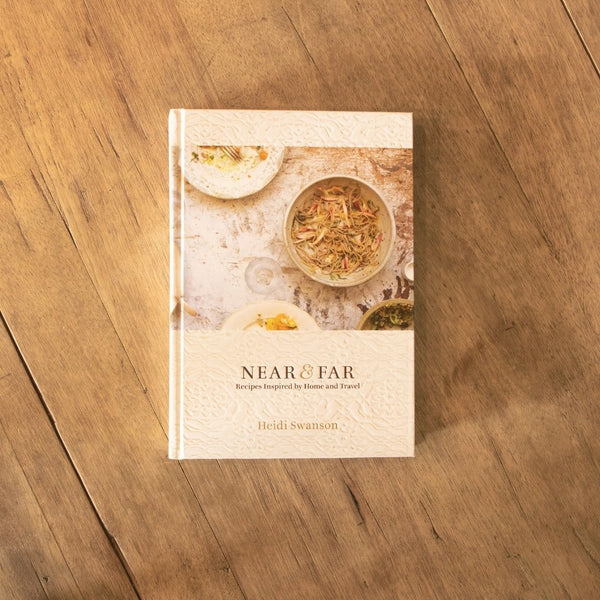Book: Near & Far: Recipes Inspired By Home And Travel by Heidi Swanson 
