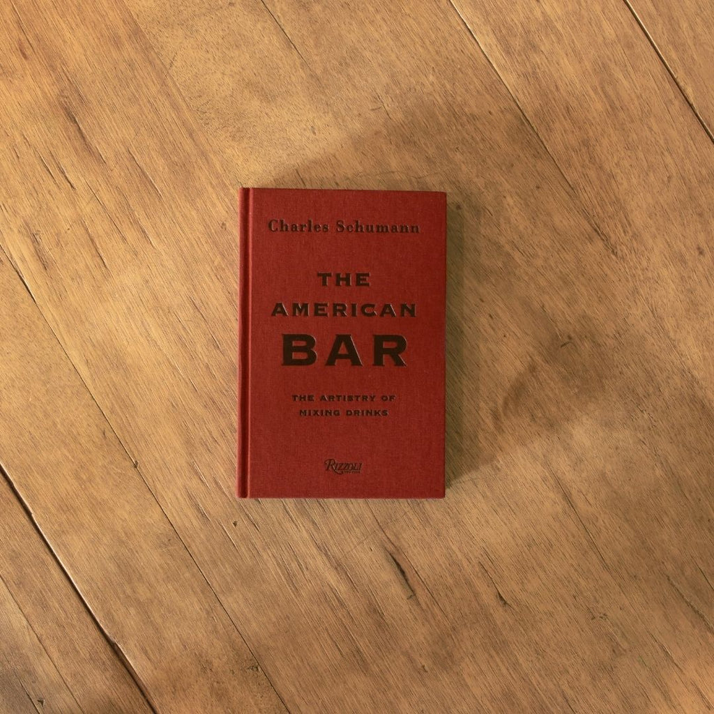 Book: The American Bar: The Artistry Of Mixing Drinks by Charles Schumann